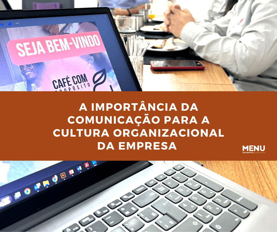 A importância da comunicação para a cultura organizacional da empresa