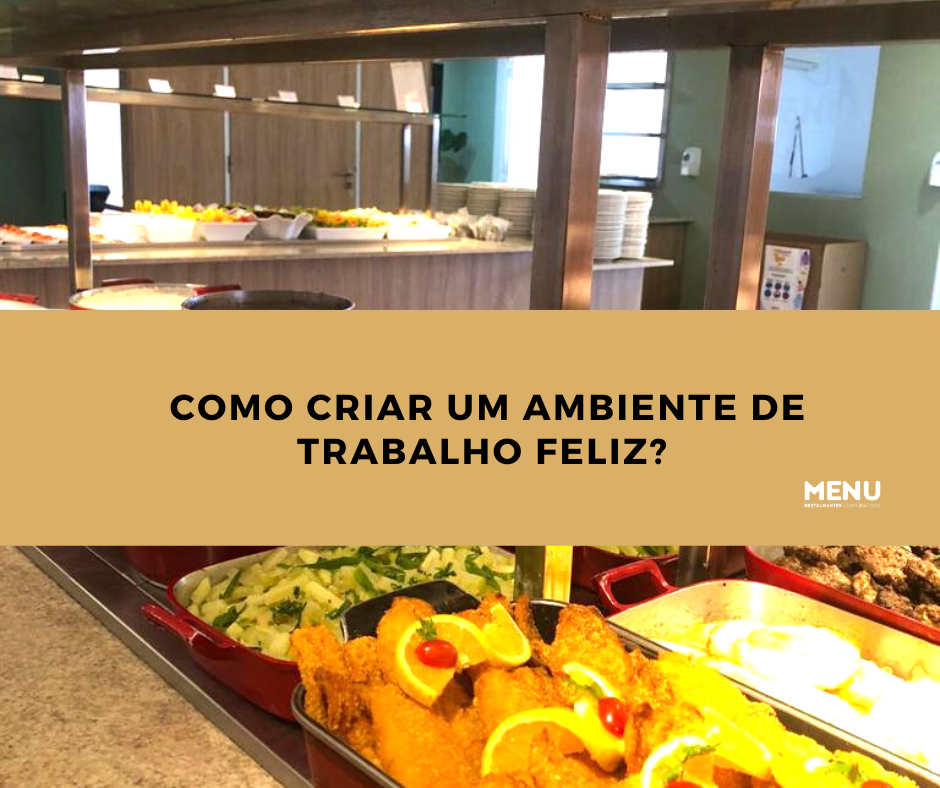 Como criar um ambiente de trabalho feliz?